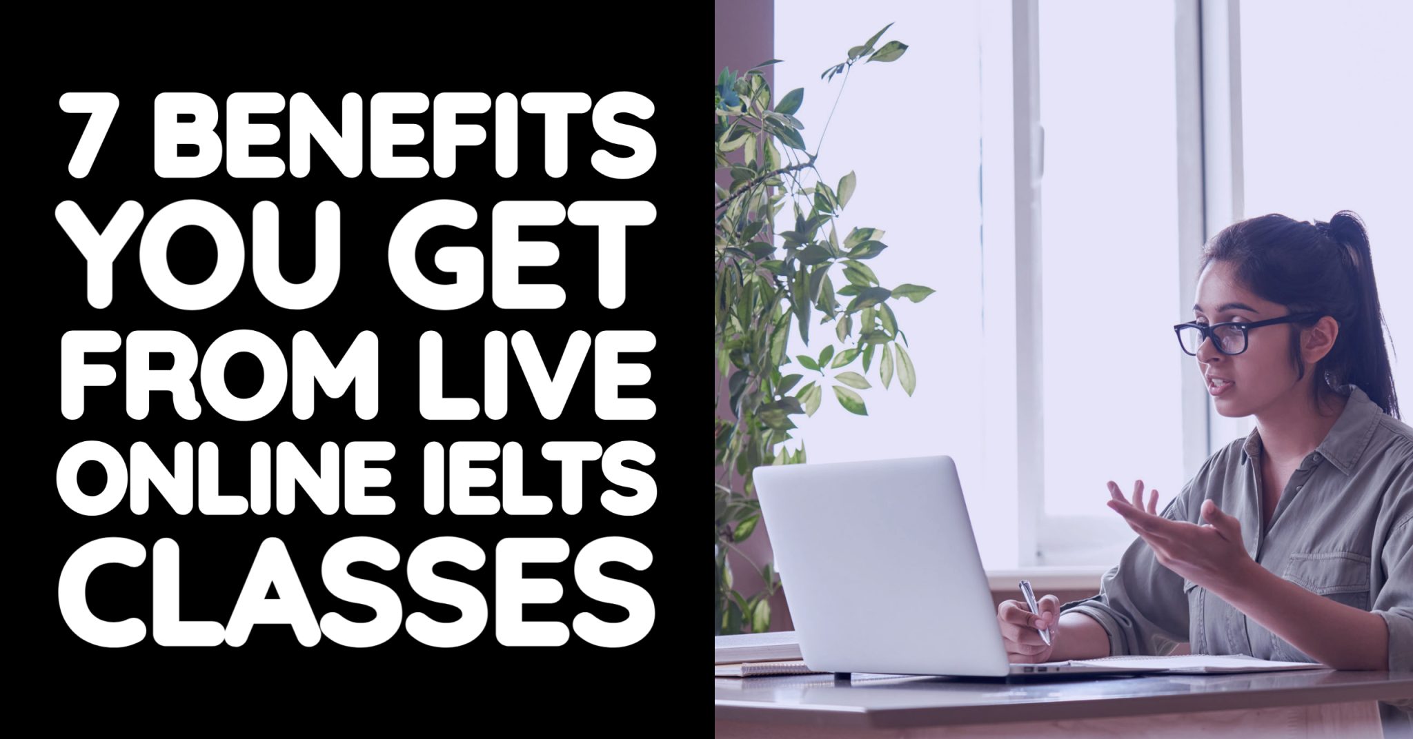 7-Benefits-You-Get-from-Live-Online-IELTS-Classes